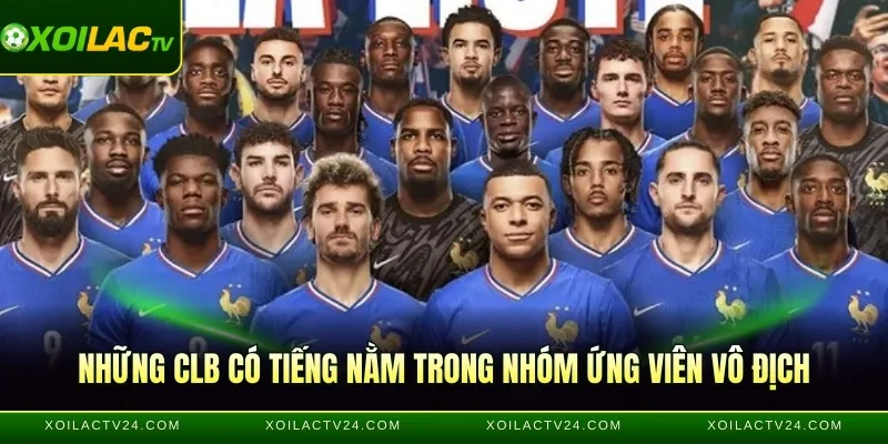 Những CLB có tiếng nằm trong nhóm ứng viên vô địch