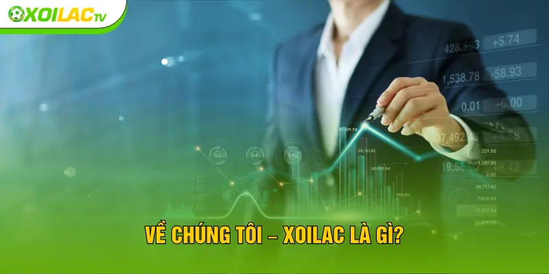 Về chúng tôi – XOILAC là gì?